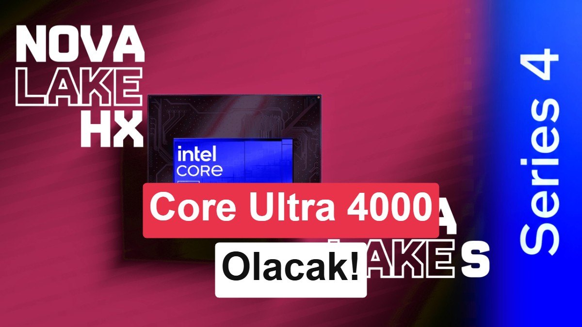 Intel'in Nova Lake İşlemcileri İçin Yeni İsimlendirme Stratejisi Sızdırıldı: Core Ultra 4000 Yolda